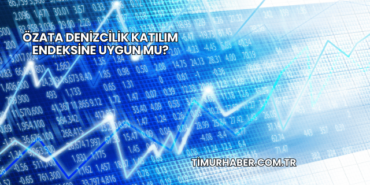 Özata Denizcilik Katılım Endeksine Uygun mu?