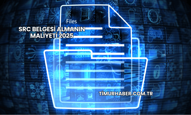 SRC Belgesi Almanın Maliyeti 2025