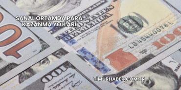 Sanal Ortamda Para Kazanma Yolları
