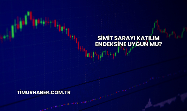 Simit Sarayı Katılım Endeksine Uygun mu?