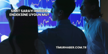 Simit Sarayı Katılım Endeksine Uygun mu?