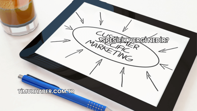 Spesifik Vergi Nedir?