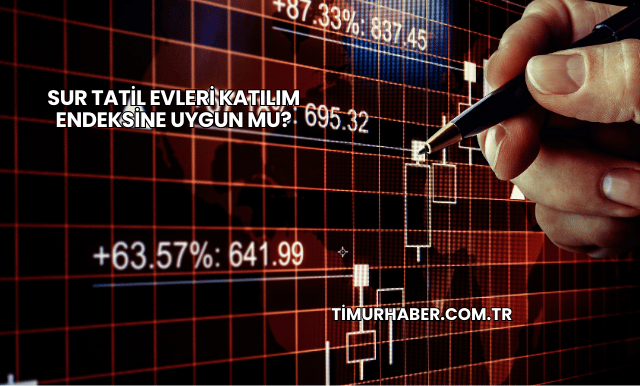 Sur Tatil Evleri Katılım Endeksine Uygun mu?