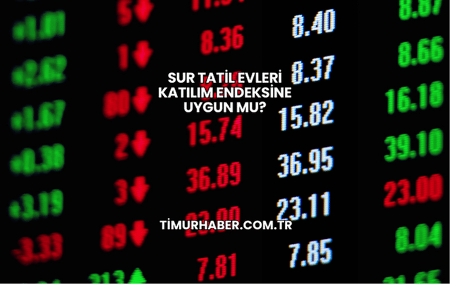 Sur Tatil Evleri Katılım Endeksine Uygun mu?