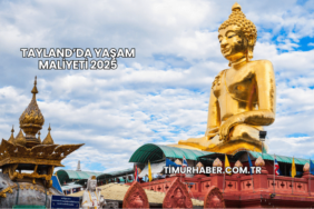 Tayland’da Yaşam Maliyeti 2025