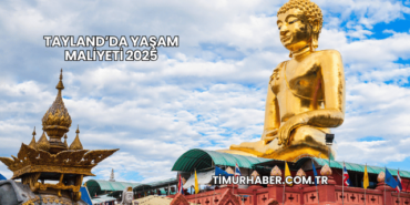 Tayland’da Yaşam Maliyeti 2025