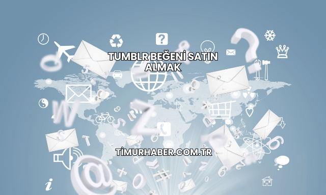 Tumblr Beğeni Satın Almak