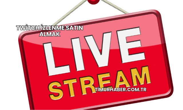 Twitch İzlenme Satın Almak