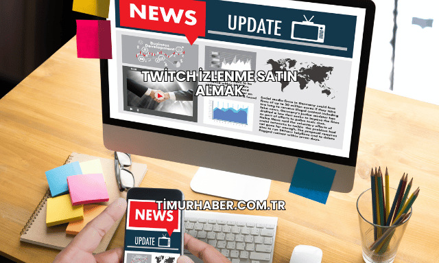 Twitch İzlenme Satın Almak