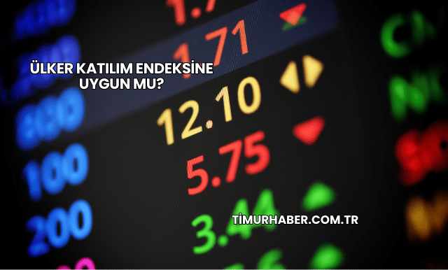 Ülker Katılım Endeksine Uygun mu?