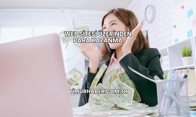 Web Sitesi Üzerinden Para Kazanma