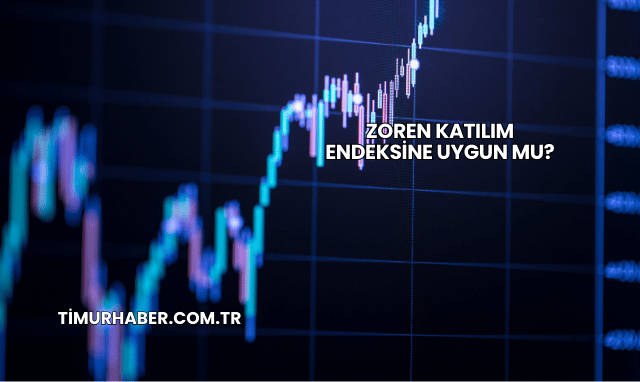Zoren Katılım Endeksine Uygun mu?