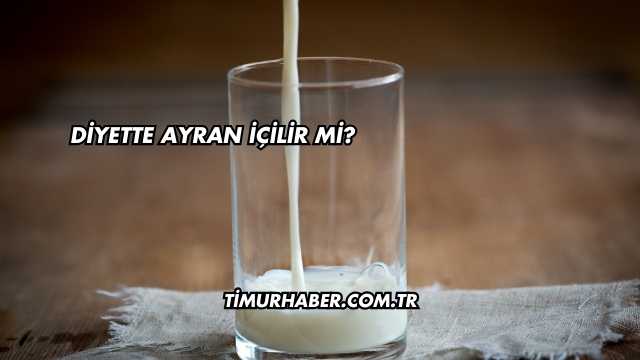 Diyette Ayran İçilir mi?