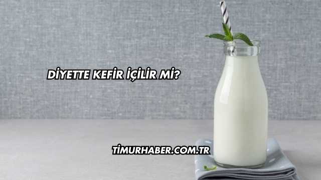 Diyette Kefir İçilir mi?