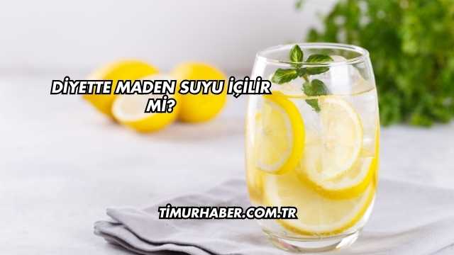 Diyette Maden Suyu İçilir mi?
