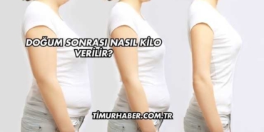 Doğum Sonrası Nasıl Kilo Verilir?