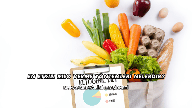 En Etkili Kilo Verme Yöntemleri Nelerdir?