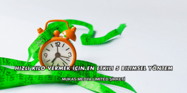 Hızlı Kilo Vermek İçin En Etkili 5 Bilimsel Yöntem