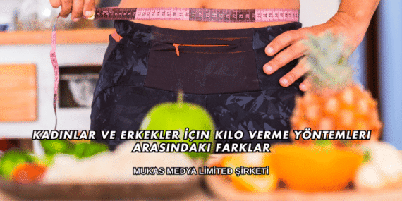 Kadınlar ve Erkekler İçin Kilo Verme Yöntemleri Arasındaki Farklar