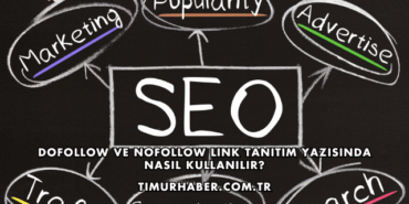 DoFollow ve NoFollow Link Tanıtım Yazısında Nasıl Kullanılır?
