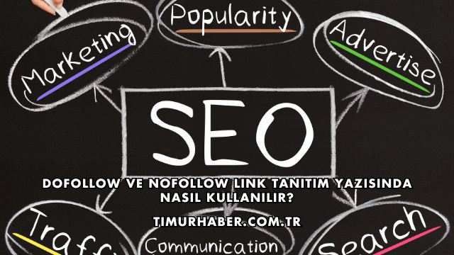 DoFollow ve NoFollow Link Tanıtım Yazısında Nasıl Kullanılır?