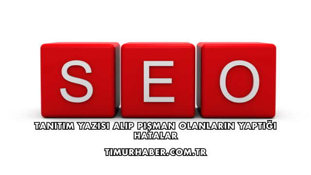 Tanıtım Yazısı Alıp Pişman Olanların Yaptığı Hatalar