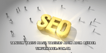 Tanıtım Yazısı Nasıl Yazılır? Adım Adım Rehber